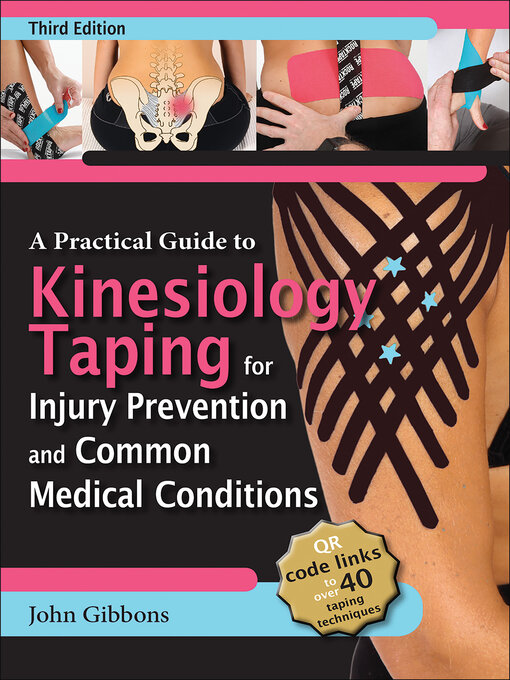 Title details for A Practical Guide to Kinesiology Taping for Injury Prevention and Common Medical Conditions by John Gibbons - Available